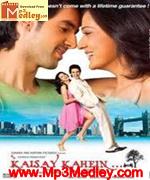 Kaisay Kahein 2007 song download